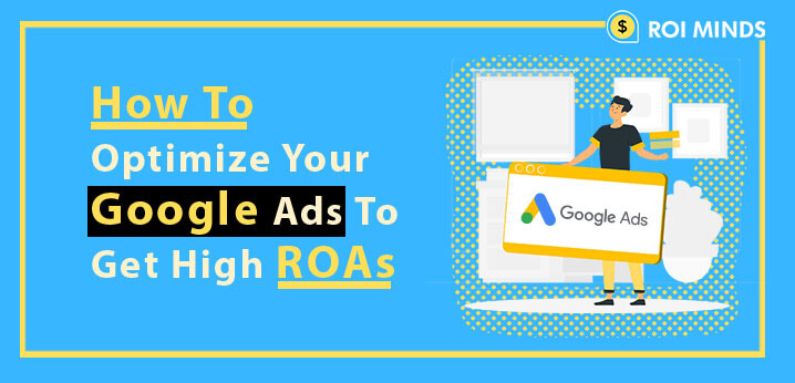 Maximizing Your ROI: Strategies for Effective Google Ads Campaigns