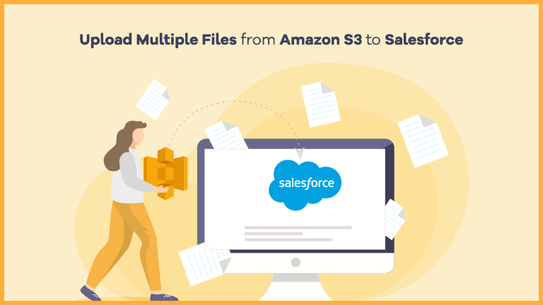 Streamlining Data Transfer: Uploading Multiple Files from Amazon S3 to Salesforce