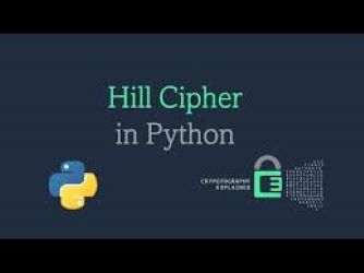 A Comprehensive Guide to Hill Cipher Implementation in Python